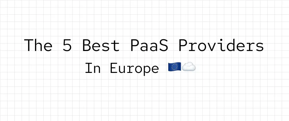 Die besten europäischen PaaS-Anbieter